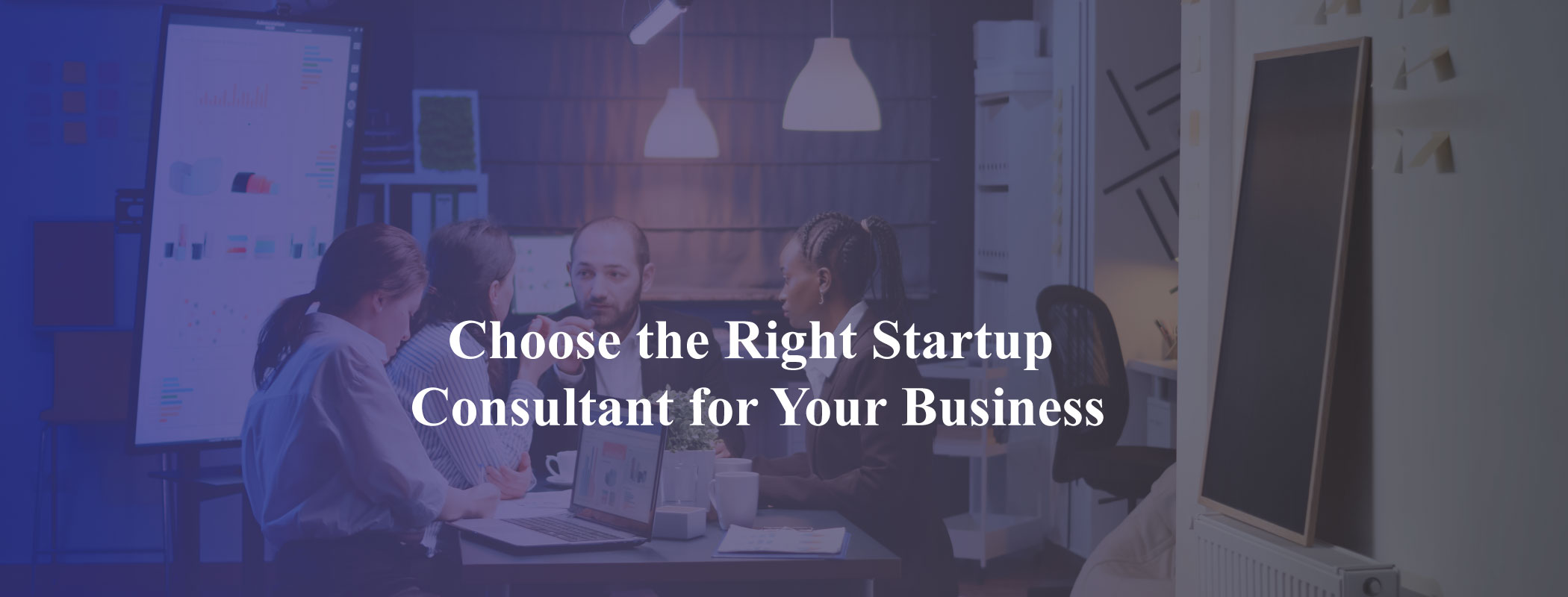 Choose-the-Right-Startup-Consultant-for-Your-Business